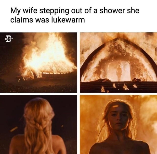 My wife stepping out of a shower she claims was lukewarm 