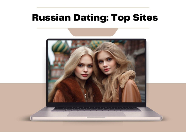 Free Russian Dating: How and Where to Find Your Love Online